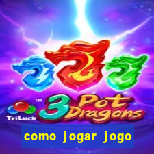 como jogar jogo sem abaixar